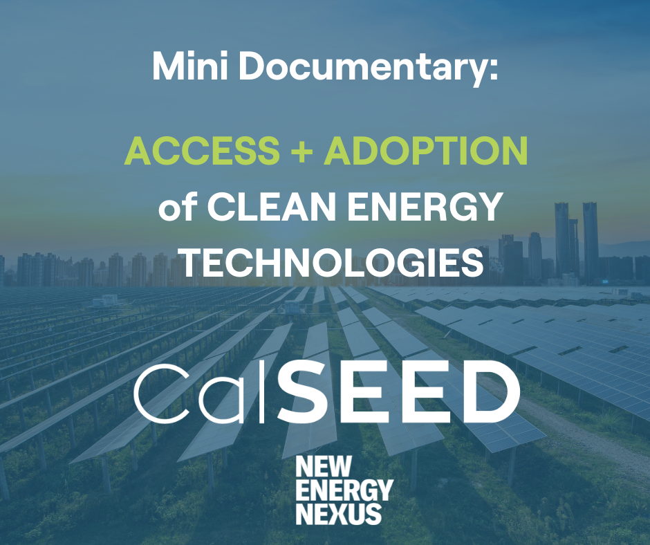 CalSEED Mini Doc: Access and Adoption of Clean Energy