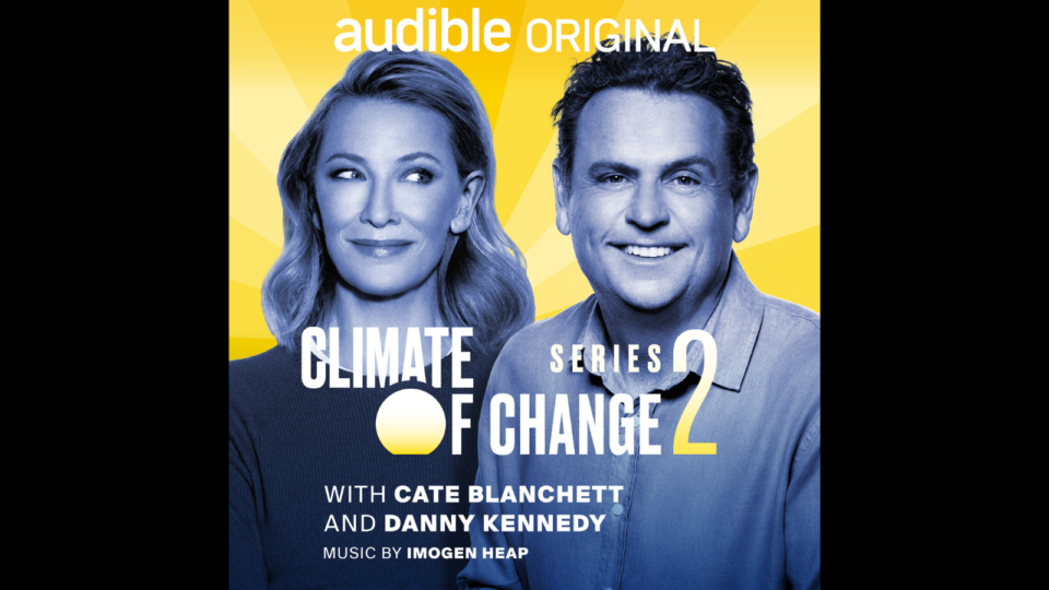 Climate of Change with Cate Blanchett and Danny Kennedy launches second season