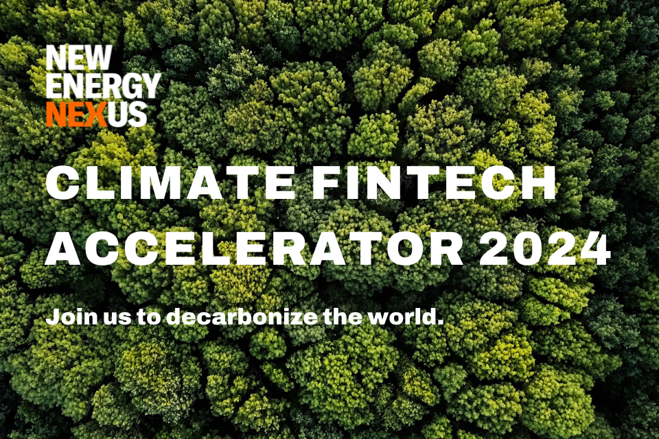 New Energy Nexus launches its 2024 Climate Fintech Accelerator 